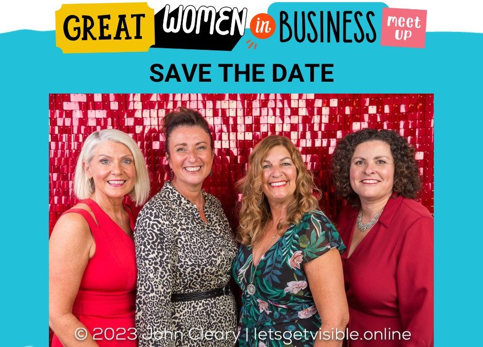 SAVE THE DATE: The Great Women in Business Meet Up