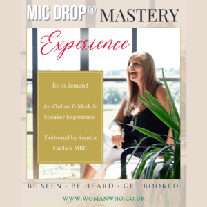 Mic Drop Mastery Experience - A 6 Module Online Speaker Programme delivered by Sandra Garlick MBE